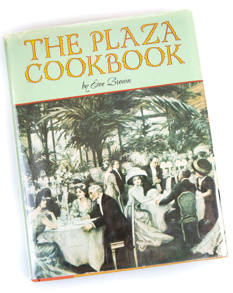 The Plaza Cookbook | NEW YORK FIRST